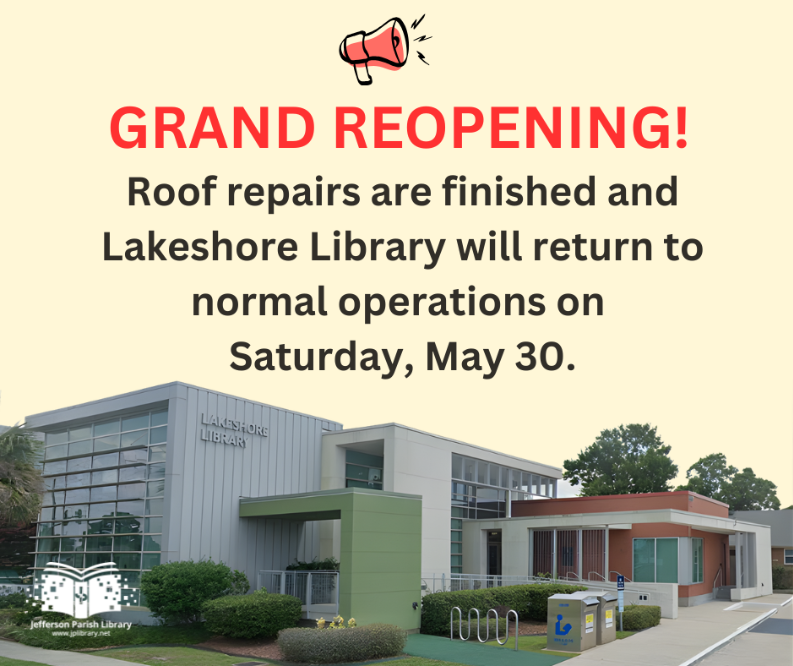 Roof repairs are finished and Lakeshore Library will return to normal operations on Saturday, May 30.