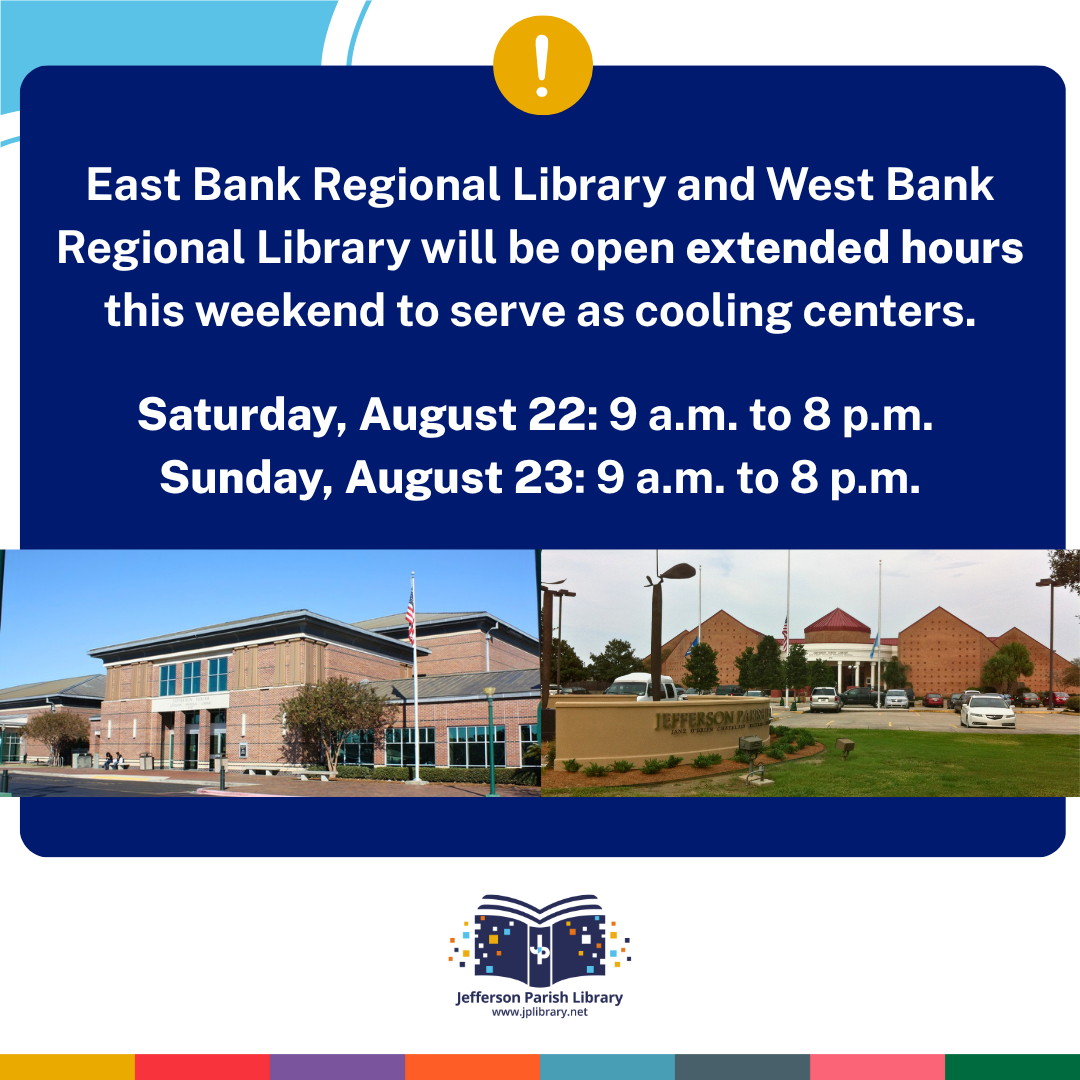 East Bank Regional Library and West Bank Regional Library will be open extended hours this weekend to serve as cooling centers. Saturday, August 22, 9am to 8pm and Sunday, August 23, 9am to 8pm
